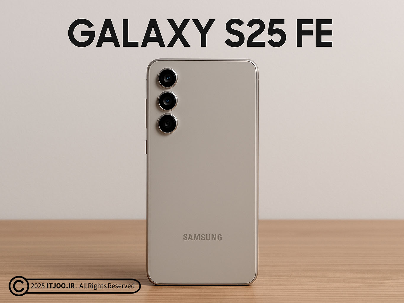 samsung-may-disappoint-fans-with-galaxy-s25-fe-hardware-1 سامسونگ گلکسی اس ۲۵ اف ای (فن ادیشن) - Galaxy S25 FE